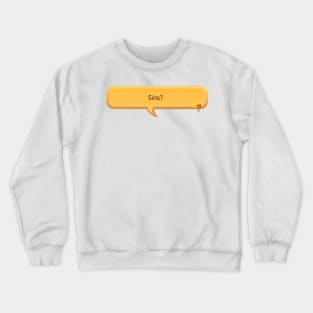 Sins? - khux Crewneck Sweatshirt